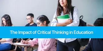 The Impact of Critical Thinking in Education